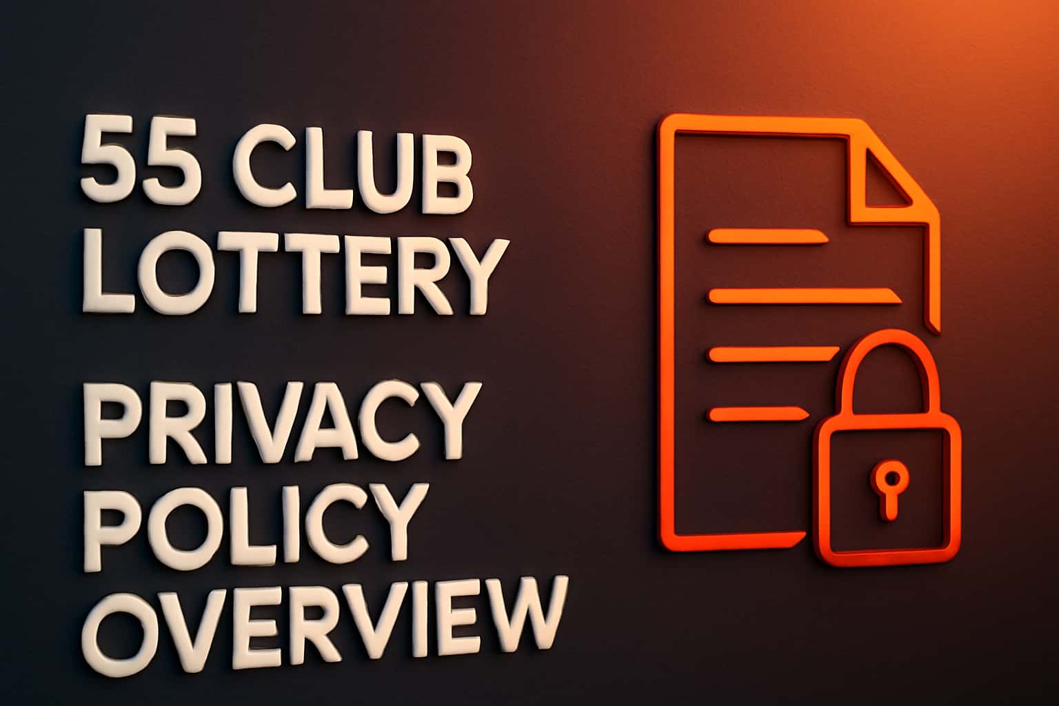 A futuristic representation of a privacy policy document related to 55 Club Lottery.