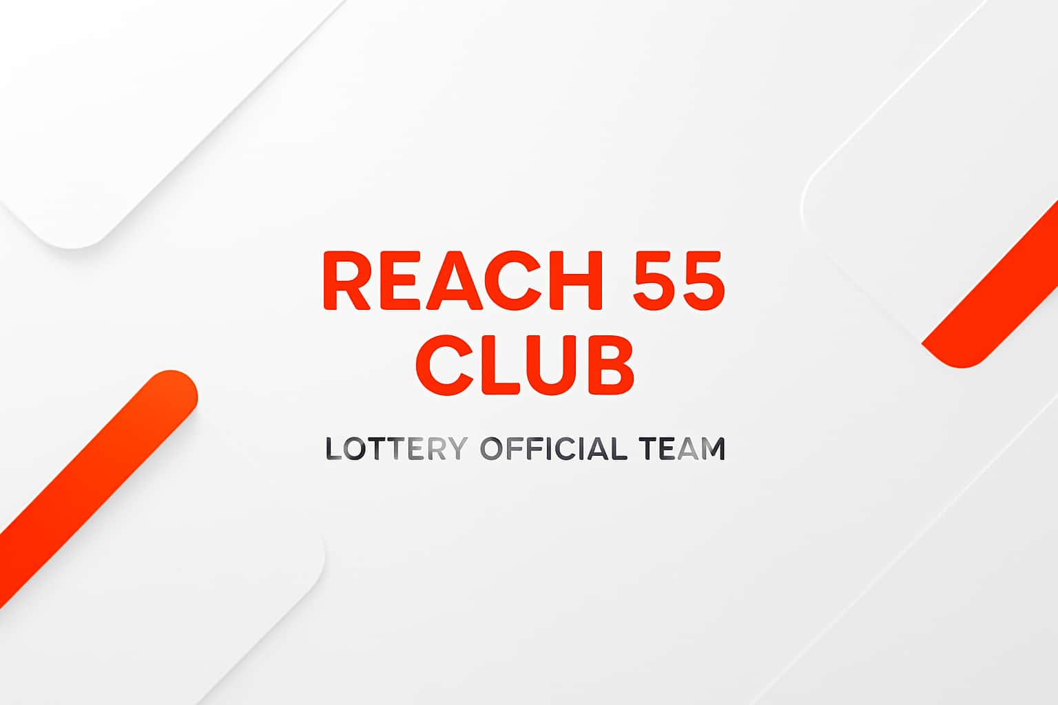 Reach 55 Club Lottery Official Team Interface